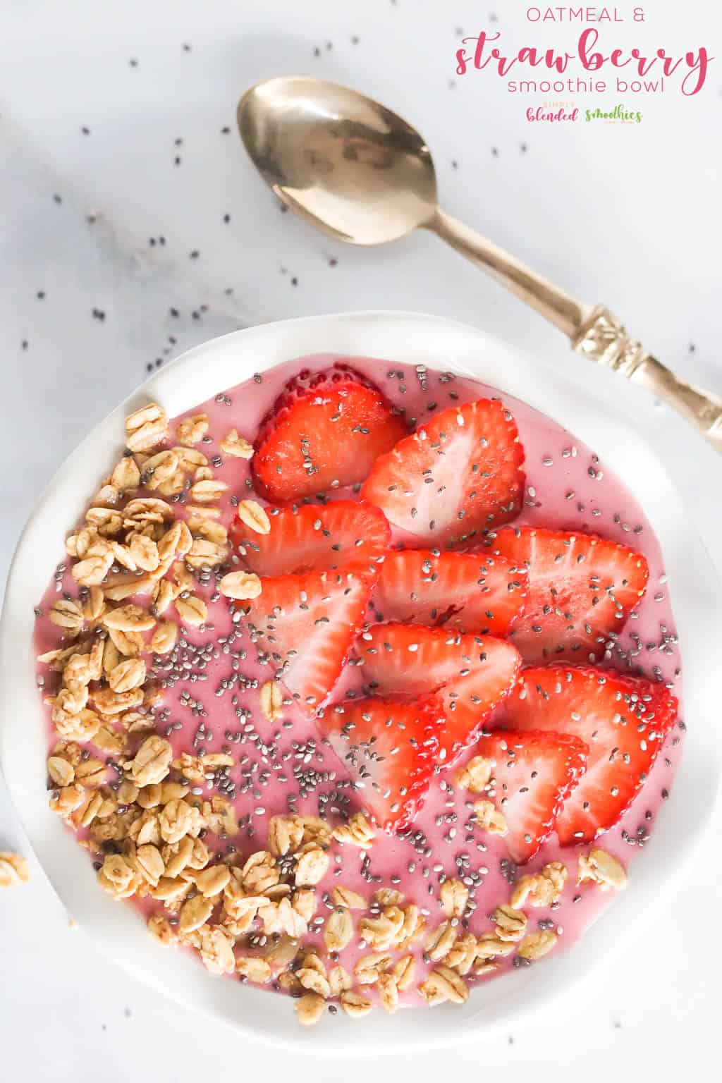 Strawberry Oatmeal Smoothie Bowl | Simply Blended Smoothies